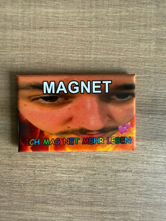 Ich Mag net mehr... - Kühlschrankmagnet